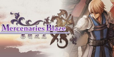 佣兵烈焰：黎明双龙Mercenaries Blaze