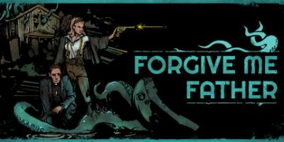 原谅我父亲|Build.11383202|官方中文|支持手柄|Forgive Me Father