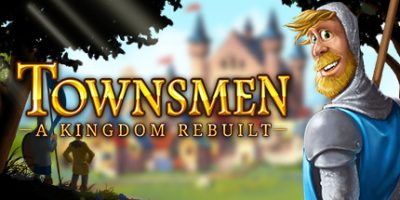 家园：重建王国/Townsmen - A Kingdom Rebuilt