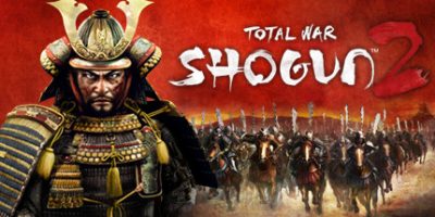 全面战争：幕府将军2/Total War: SHOGUN 2