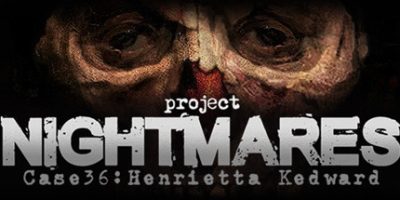 梦魇计划/Project Nightmares Case 36: Henrietta Kedward