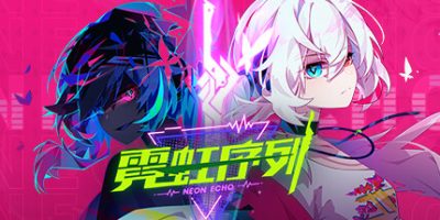 霓虹序列|官方中文|Neon Echo