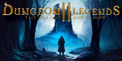 地牢传说2：光与影的传说|官方中文|Dungeon Legends 2 : Tale of Light and Shadow