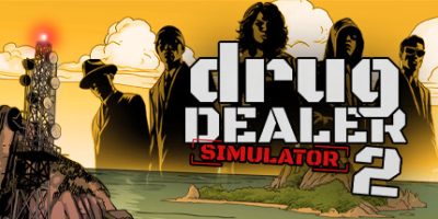 绝命毒师模拟器2|官方中文|Drug Dealer Simulator 2|毒枭模拟器2|黑市商人2
